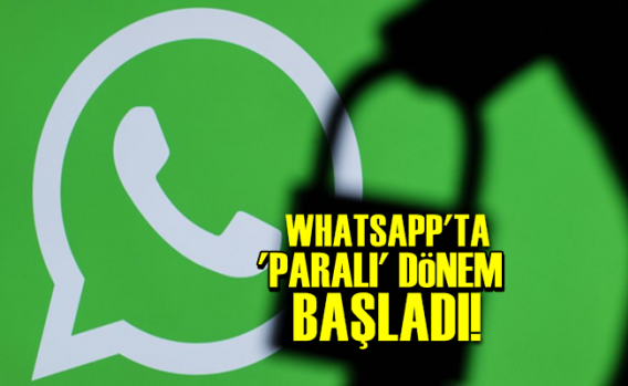 Whatsapp'ta Paralı Dönem Resmen Başladı!