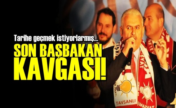 AKP'de Son Başbakan Kavgası!