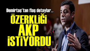 'Özerkliği AKP İstiyordu!'