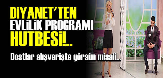 DİYANET'TEN 'PROGRAM' HUTBESİ!..