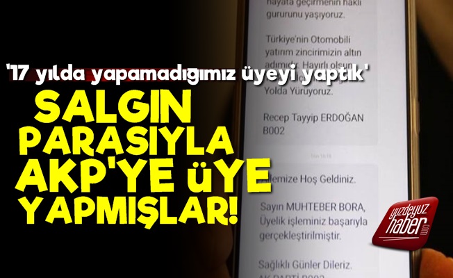 Salgın Parasıyla AKP'ye Üye Yapmışlar!