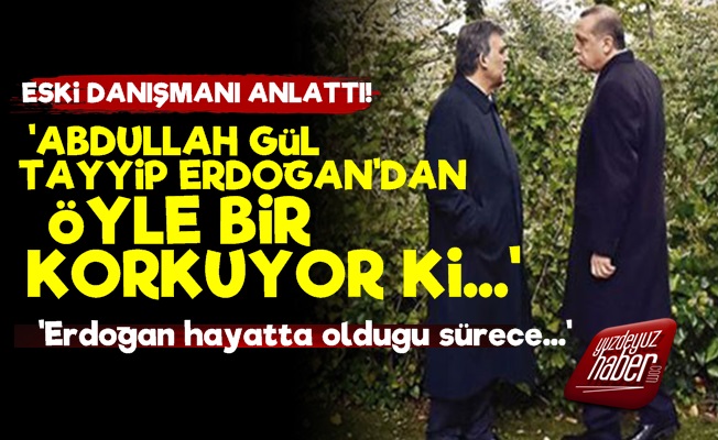 Abdullah Gül'ün Eski Danışmanından Olay Sözler!