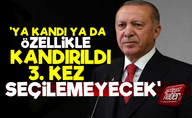 'Erdoğan Üçüncü Kez Seçilemeyecek'
