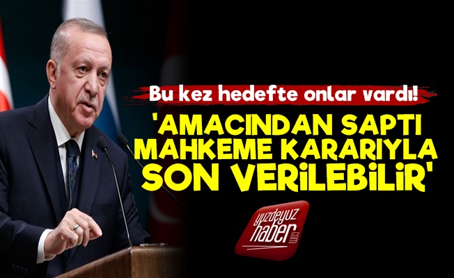 Erdoğan Bu Kez Onları Hedef Aldı!