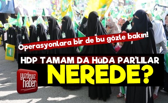 'HDP Tamam da Hüda Par Nerede?'