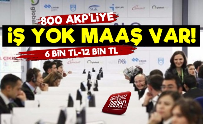 800 AKP'liye ALO 170'den Maaş Var!