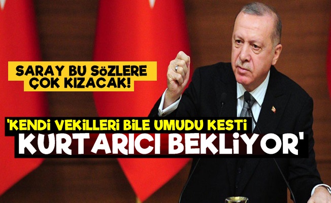 'AKP'li Vekiller Bile Erdoğan'dan Umudunu Kesti'