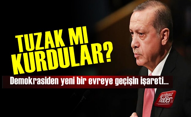 Erdoğan'a Tuzak mı Kurdular?