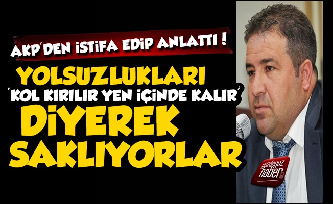 AKP'den İstifa Edip Yolsuzlukları Bir Bir Anlattı!