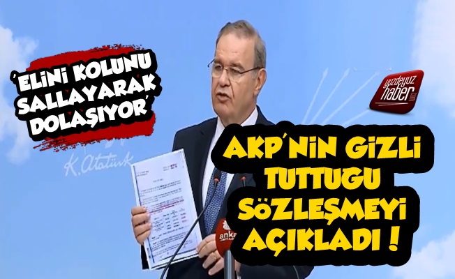 AKP'nin Gizlediği Sözleşmeyi Açıkladı