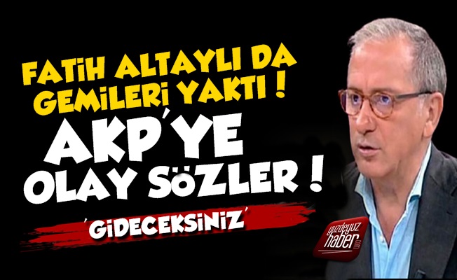 Fatih Altaylı'dan AKP'ye Zehir Zemberek Sözler