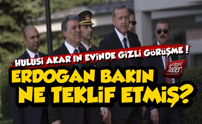 Erdoğan-Gül Gizlice Görüşme, İşte Bomba Teklif!