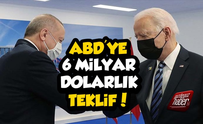 Erdoğan'dan Biden'a 6 Milyar Dolarlık Teklif!
