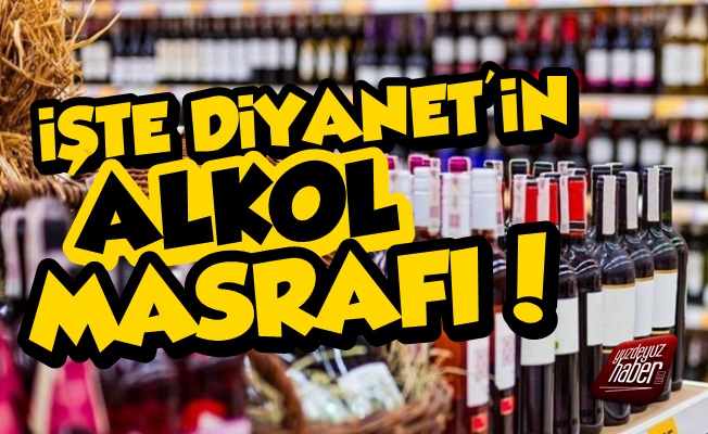 İşte Diyanet'in Alkol Masrafı!