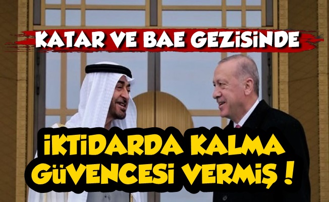 Erdoğan, Katar ve BAE'ye İktidardan Gitmeme Güvencesi Vermiş!