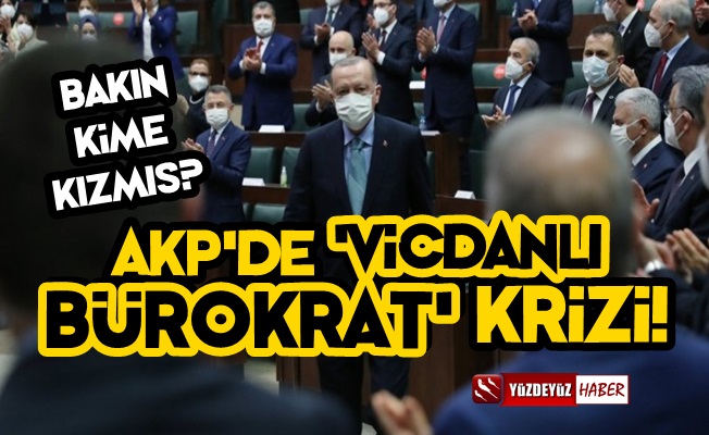AKP'de 'Vicdanlı-Dürüst Bürokrat' Krizi!