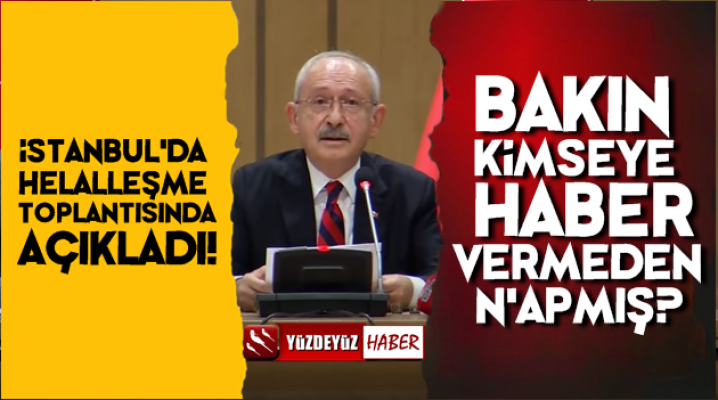 Kılıçdaroğlu, Helalleşme Buluşmasında Açıkladı!