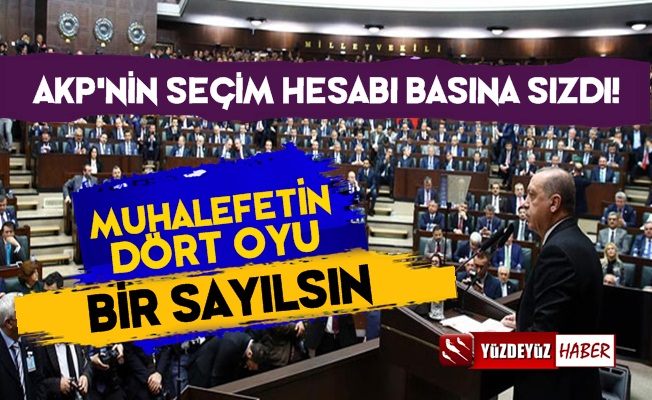 Seçim Kanunu İle AKP'nin Seçim Hesabı Basına Sızdı!