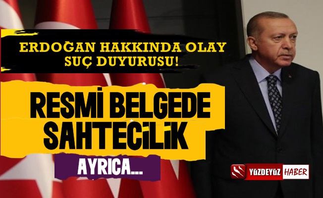 Cumhurbaşkanı Erdoğan Hakkında Bomba Suç Duyurusu!