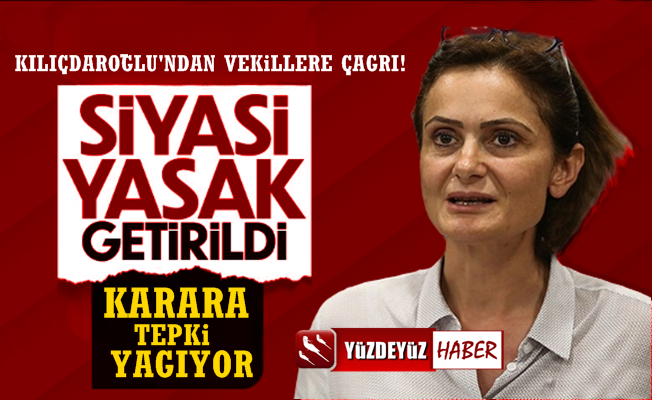 Canan Kaftancıoğlu'na Hapis Kararına Tepki Yağıyor!