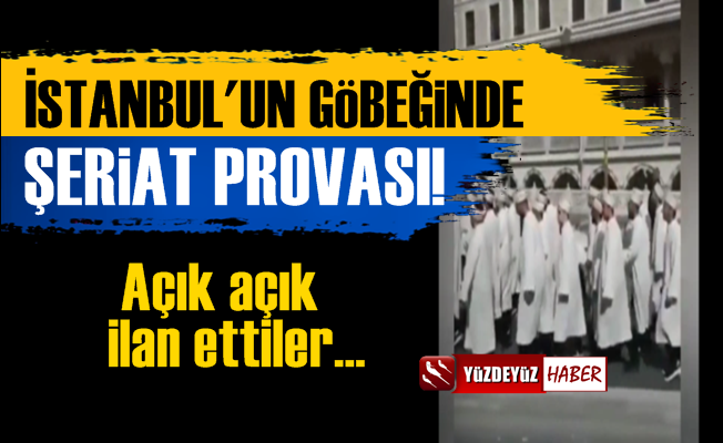 İstanbul'un Göbeğinde Şeriat Provası!