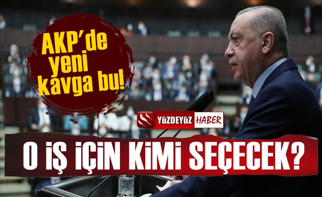 AKP'de Kavga Erdoğan'ın Kimi Seçeceği