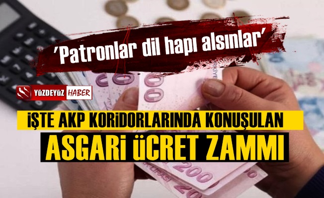 İşte AKP'lilerin Konuştuğu 2023 Asgari Ücret Zammı