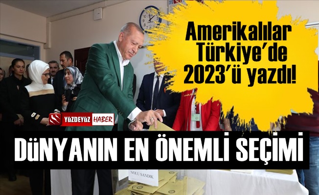 Amerikalılar Türkiye'de 2023 Seçimlerini Yazdı