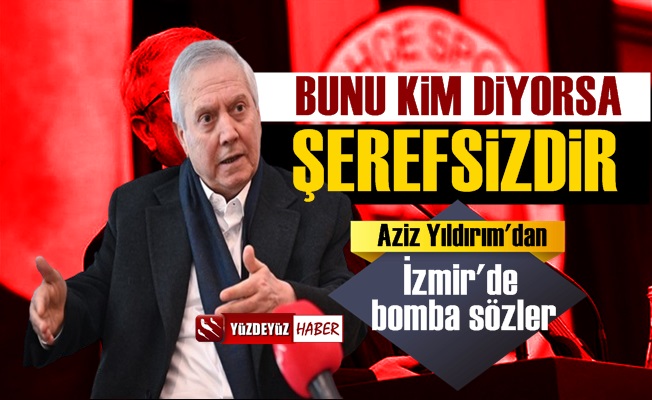 Fenerbahçe'nin efsanesi Aziz Yıldırım'dan bomba sözler