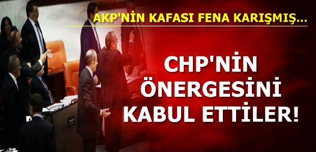 AKP'NİN KAFASI FENA KARIŞMIŞ...