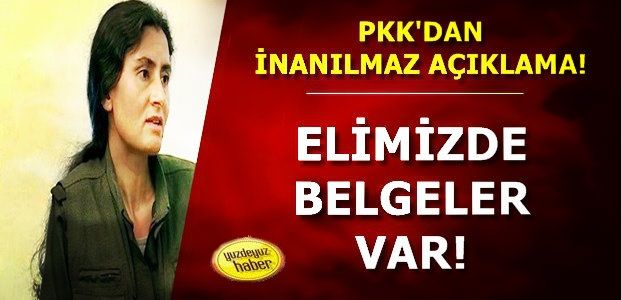 PKK'DAN İNANILMAZ AÇIKLAMA