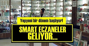 ARTIK 'SMART ECZANE' DÖNEMİ!..