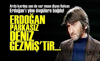 ERDOĞAN'I ÖVE ÖVE BİTİREMEDİ!