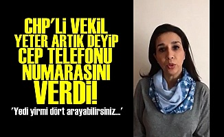 CHP'Lİ VEKİL TELEFONUNU PAYLAŞTI VE...