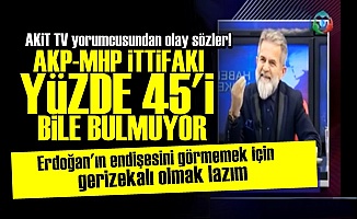 'AKP-MHP İTTİFAKI YÜZDE 45'İ BİLE BULMUYOR'