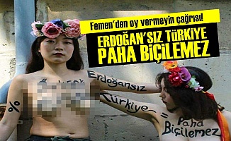 FEMEN'DEN 'OY VERMEYİN' ÇAĞRISI!