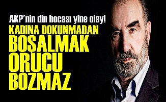 AKP'NİN HOCASINDAN ORUCU BOZMAYANLAR LİSTESİ!