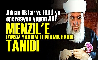AKP'nin Menzil Aşkı Devam Ediyor!