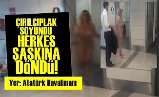 Atatürk Havalimanı'nda Şoke Eden Görüntü!