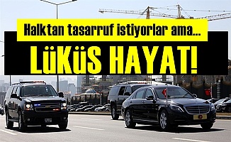 AKP Lüksten Vazgeçmiyor!