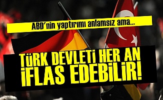 'Türk Devleti Her An İflas Edebilir'