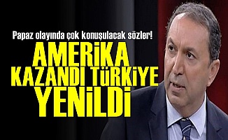 'Amerika Kazandı Türkiye Yenildi'