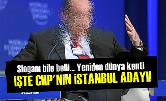 CHP'de İstanbul İçin Bomba Aday!