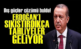 'Erdoğan'ı Sıkıştırdıkça Tahliyeler Geliyor'