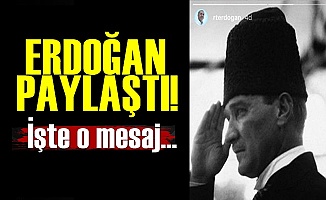 Erdoğan'dan '10 Kasım' Paylaşımı!