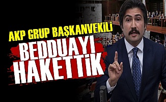 AKP'li Özkan: Bedduayı Hakettik...