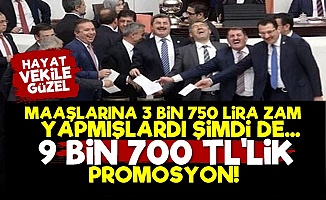 Milletvekillerine 9 Bin 700 Lira Promosyon!