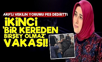 AKP'li Vekilin 'Taciz Yorumu' Pes Dedirtti!