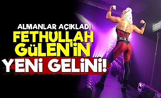 İşte Fethullah Gülen'in Yeni Gelini!