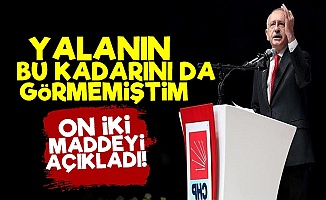 Kılıçdaroğlu: Yalanı Böylesini Görmemiştim